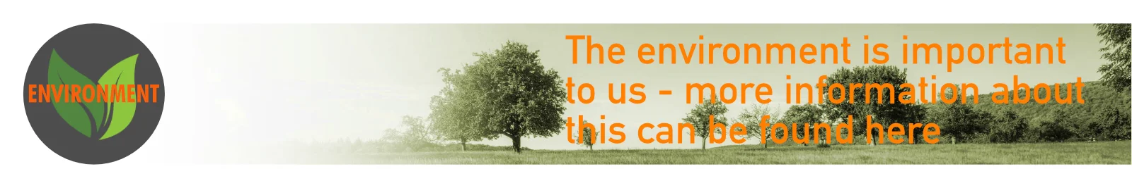 Our environment is important to us - you can find more information here